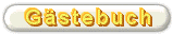 Tragt Euch doch einfach mal im unser G�stebuch ein